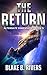 The Return by Blake B. Rivers