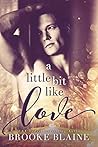 Book cover for A Little Bit like Love (South Haven #1)