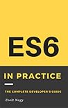 ES6 in Practice ES6 in Practice