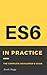 ES6 in Practice by Zsolt Nagy
