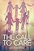 The Call to Care by Bill Blacquiere