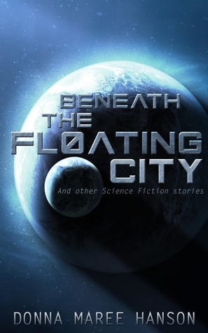 Beneath the Floating City (Kindle Edition)