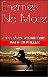 Enemies No More: a story of love, loss and rescue