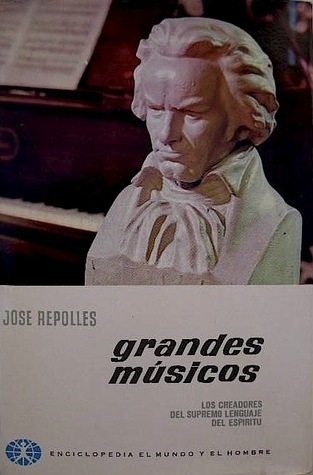 Grandes músicos. Los creadores del supremo lenguaje del espíritu.