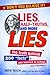 Lies, Half-Truths, and More Lies: The Truth Behind 250 "Facts" You Learned in School (and Elsewhere)