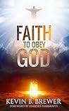 Faith To Obey God