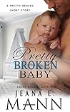 Pretty Broken Baby (Pretty Broken, #7)
