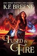 Fused in Fire (Fire and Ice Trilogy, #3; Demon Days, Vampire Nights, #3)