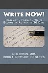 Write NOW!: Organize - Write - Format (NOW! Author Series Book 1)
