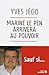 Marine Le Pen arrivera au pouvoir... sauf si (Documents) by Yves Jégo