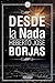Desde la nada by Heberto José Borjas