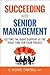 Succeeding with Senior Management: Getting the Right Support at the Right Time for Your Project
