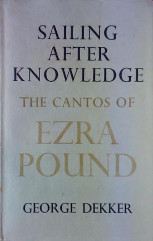 Sailing After Knowledge: Cantos of Ezra Pound (Hardcover)