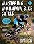 Mastering Mountain Bike Skills