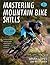 Mastering Mountain Bike Skills