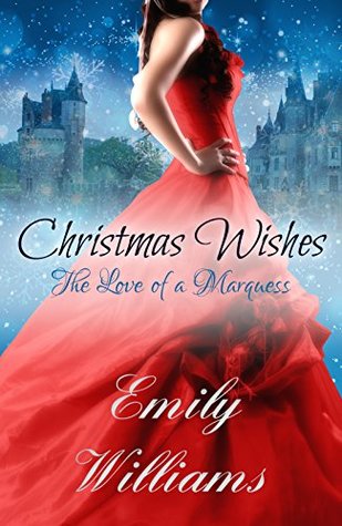 Christmas Wishes: The Love of a Marquess (Kindle Edition)