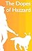 The Dopes of Hazzard by Toby Grierson The Dopes of Hazzard by Toby Grierson