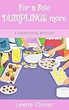 For a Few Dumplings More (Meera Patel Mystery #3) Book cover for For a Few Dumplings More (Meera Patel Mystery #3)