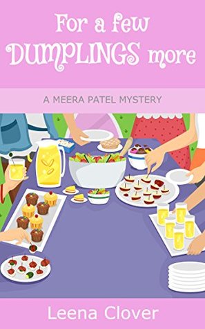 For a Few Dumplings More (Meera Patel Mystery #3)