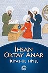 Kitab-ül Hiyel by İhsan Oktay Anar