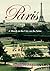 Paris: A Month in the City ...