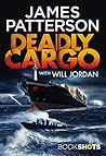 Deadly Cargo by James  Patterson
