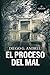 El Proceso del mal by Diego García Andreu