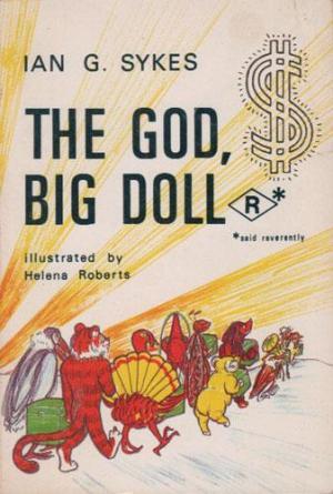 The God, Big Doll *R* (said reverently)