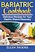Bariatric Cookbook by Ellen Moore