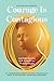 Courage Is Contagious: And Other Reasons to Be Grateful for Michelle Obama
