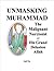 Unmasking Muhammad - The Malignant Narcissist and His Grand D... by Sujit Das