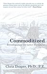 Commoditized: Reconfiguring the Labor Movement