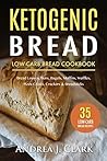 Ketogenic Bread: ...