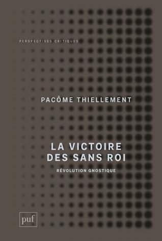 La Victoire des Sans roi : Révolution gnostique