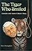 The Tiger Who Smiled: Lorra...