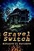 Gravel Switch (The Black Goat Chronicles #1)