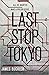 Last Stop Tokyo [Paperback]...