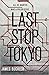 Last Stop Tokyo [Paperback] [Aug 24, 2017] James Buckler by James Buckler