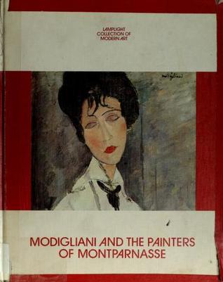 Modigliani and the Painters of Montparnasse (Hardcover)