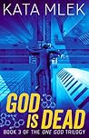God is Dead (One God, #3)