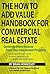 The How To Add Value Handbook For Commercial Real Estate: Generate More Income from Your Investment Property