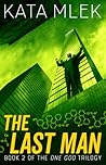 The Last Man (One God, #2)