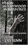 WHEN HOLLYWOOD INTERFERES: MURDERS IN WEST MEMPHIS