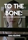 To The Bone: The New Netflix Movie About Eating Disorders