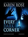 Every Dark Corner by Karen      Rose