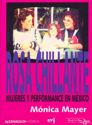 Rosa chillante. Mujeres y performance en México (Paperback)