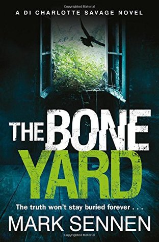 Mark Sennen The Boneyard (DI Charlotte Savage 6)