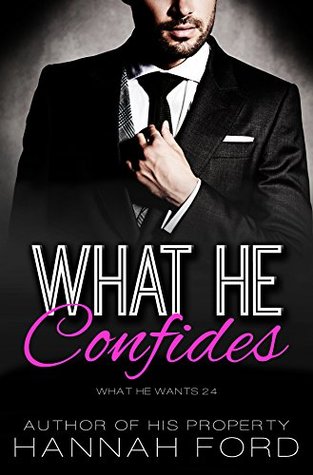 What He Confides (What He Wants, #24)