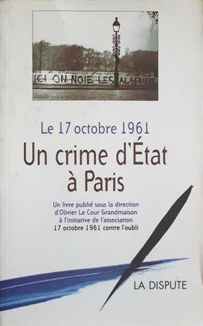 Le 17 Octobre 1961: Un crime d’État à Paris