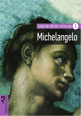 Michelangelo (Sanatın Büyük Ustaları, #1)